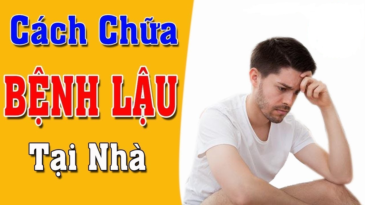 Cach Chua Benh Lau Tai Nha Hieu Qua